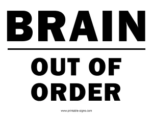 Brain Out of Order Sign