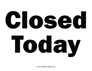 Closed Today Printable Sign