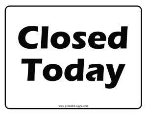 Closed Today Sign Printable