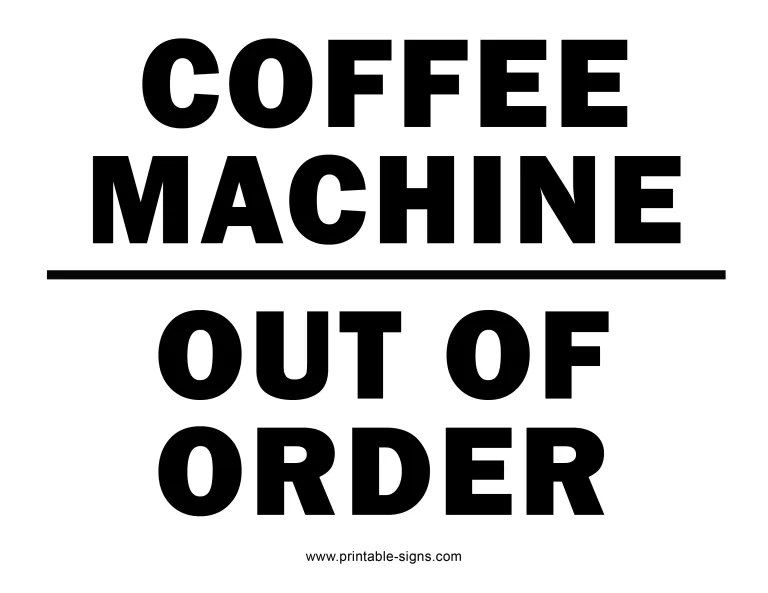 Coffee Machine Out of Order Sign