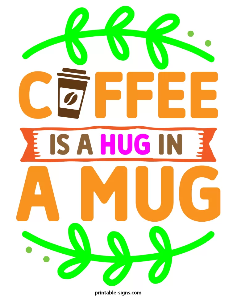 Funny Coffee Signs - Coffee is a Hug in a Mug