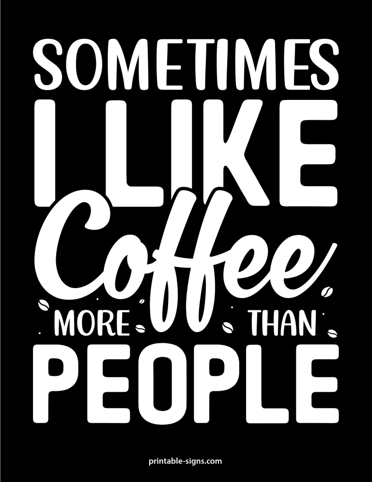 Funny Coffee Signs - Sometimes I Like Coffee More Than People Black Sign