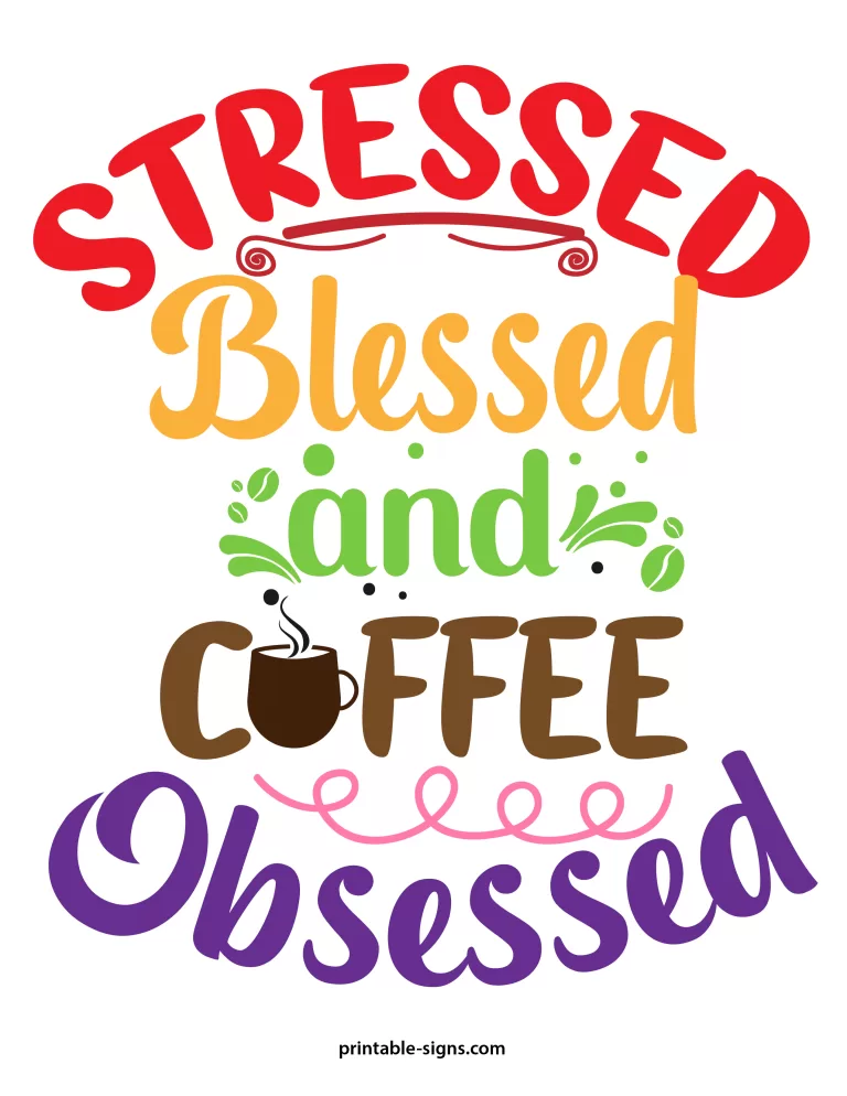 Funny Coffee Signs - Stressed Blessed and Coffee Obsessed