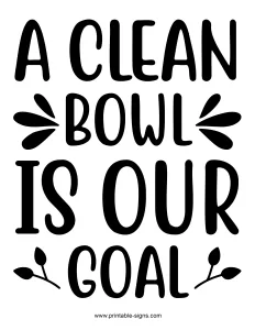 Funny Toilet Signs to Print - A Clean Bowl is Our Goal