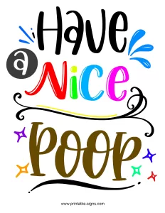 Funny Toilet Signs to Print - Have a Nice Poop