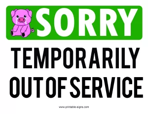 Sorry Temporarily Out of Service Sign