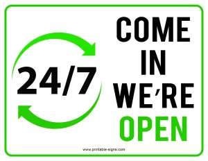 Come In We're Open 24 7 Sign