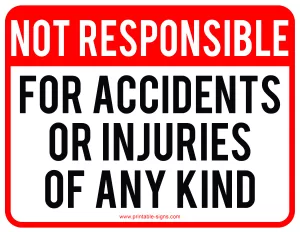 Free Printable Not Responsible for Accidents Sign