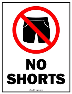 No Shorts Allowed Sign