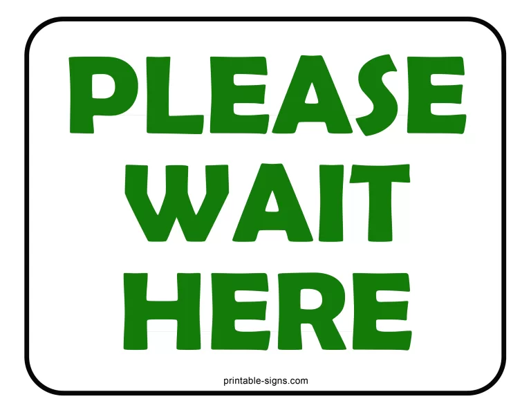 Please Wait Here Sign