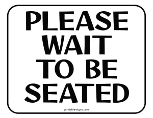 Please Wait to Be Seated Printable Sign