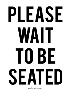 Please Wait to Be Seated Sign