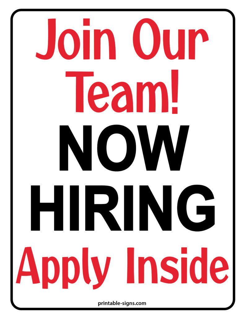 Join Our Team Now Hiring Apply Inside Printable Sign