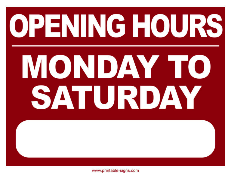 Opening Hours Monday to Saturday Sign