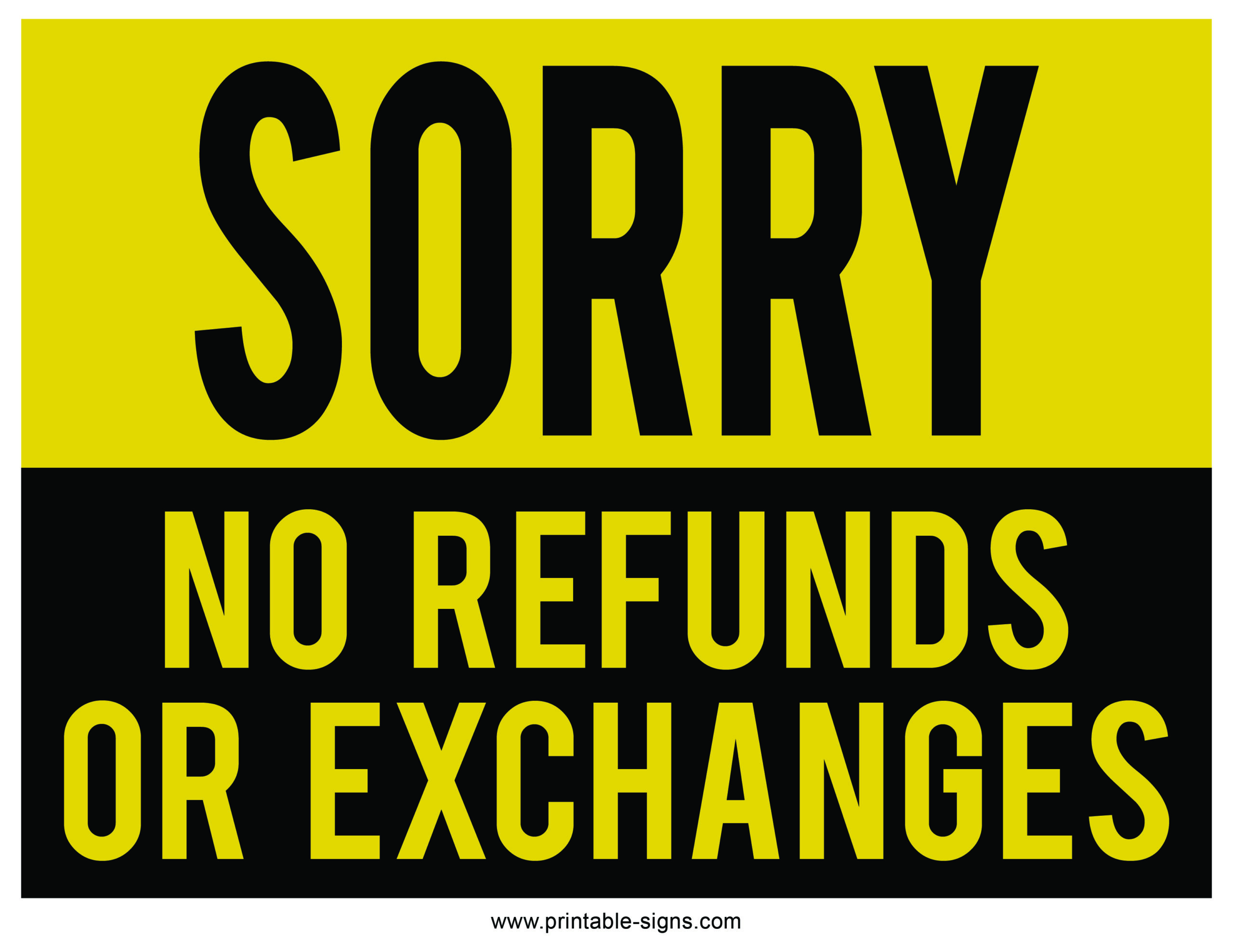 Sorry No Refunds or Exchanges Sign